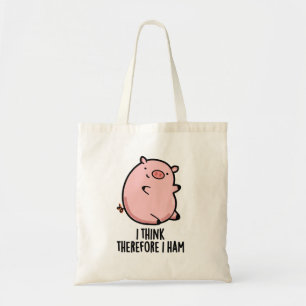 I Think Therefore I Ham Funny Pig Pun Tote Bag