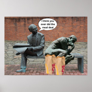 I think you over did the meal deal. poster