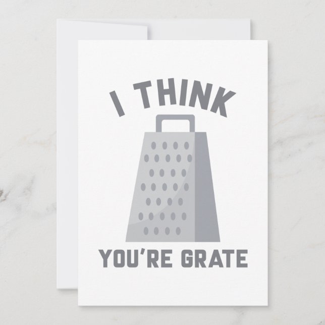 I Think You’re Grate Thank You Card (Front)