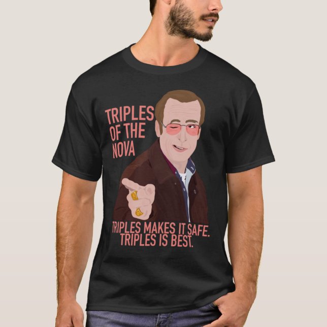 I Think You Should Leave — Triples of the Nova Cla T-Shirt (Front)