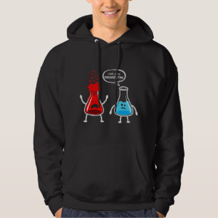 I think you're overreacting - Funny Nerd Chemistry Hoodie