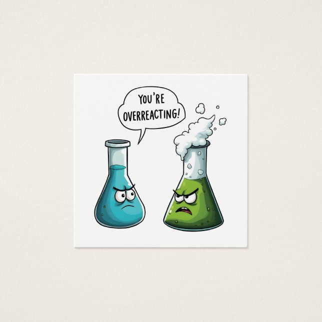  I Think You're Overreacting Funny Nerd Science   (Front)