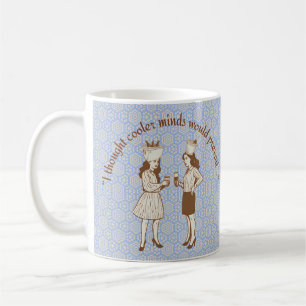 “I thought cooler minds would prevail...” Coffee Mug