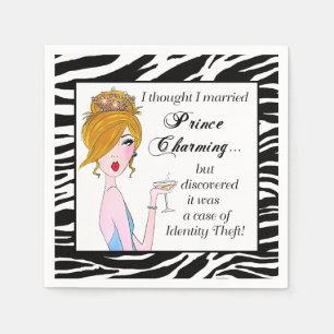 "I Thought I Married Prince Charming but..." Napkin