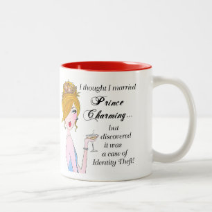 "I Thought I Married Prince Charming but..." Two-Tone Coffee Mug