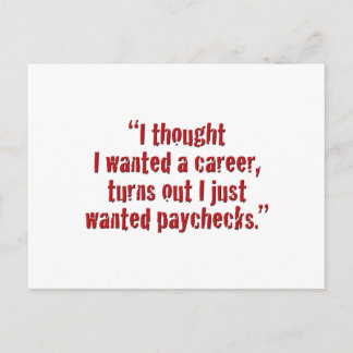 "I thought I wanted a career..." Postcard