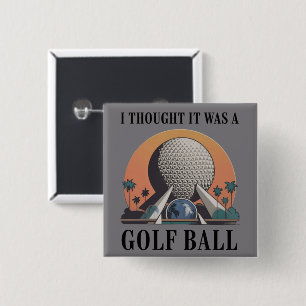 I Thought It Was A Golf Ball Funny Golfing Lover 2 Inch Square Button