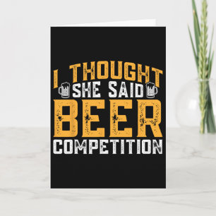 I Thought She Said Beer Competition Cheerleading D Card
