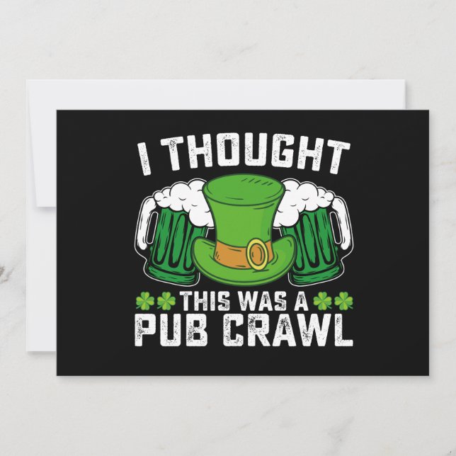I Thought This Was A Pub Crawl St Patrick's Day Invitation (Front)