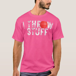 I Throw Stuff Blood Sweat Bruises Dodgeball Player T-Shirt