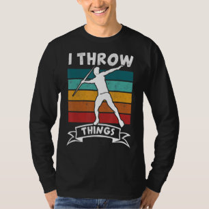 I Throw Things Track And Field Javelin Thrower Men T-Shirt