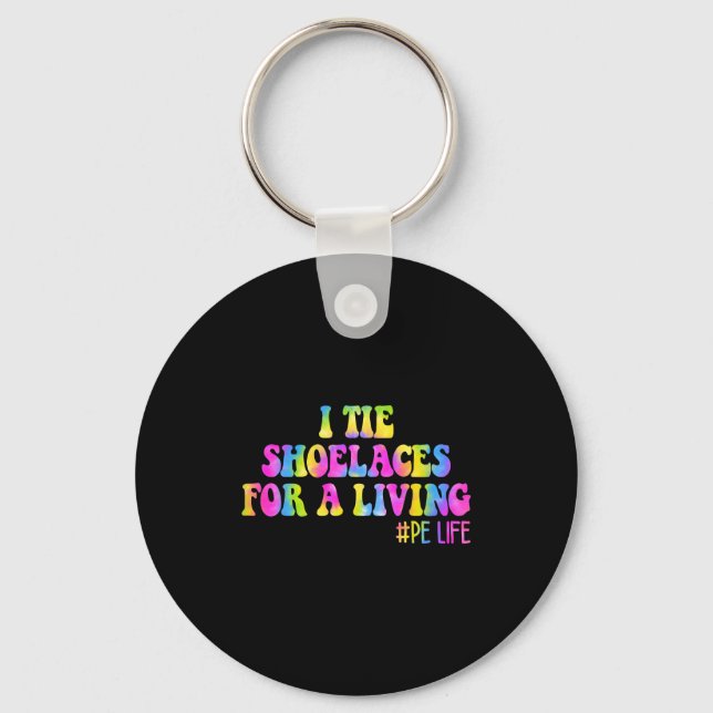 I Tie Scute Ss Cute Sslaces For A Living Funny Ele Keychain (Front)