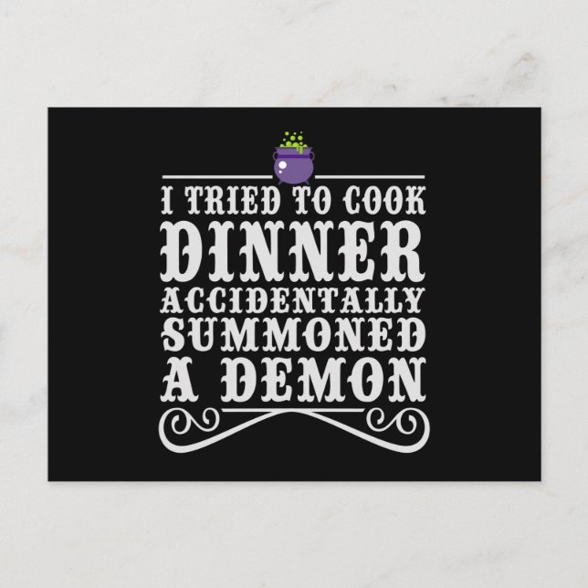 I Tied To Cook Dinner Accidentally Summoned Funny Postcard (Front)