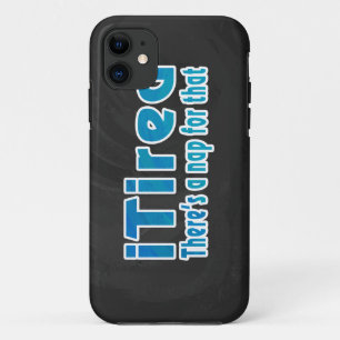 I Tired There's a Nap for That iPhone 11 Case