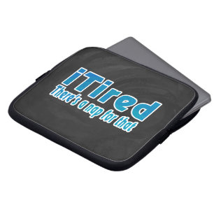 I Tired There's a Nap for That Laptop Sleeve