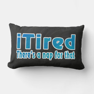 I Tired There's a Nap for That Lumbar Pillow