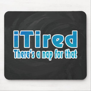 I Tired There's a Nap for That Mouse Pad