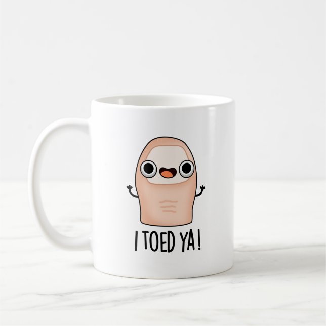 I Toed Ya Funny Big Toe Pun  Coffee Mug (Left)