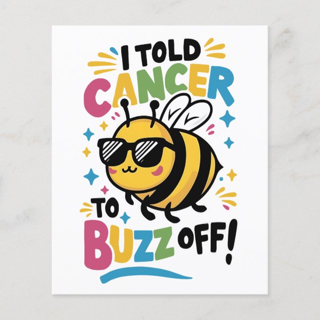 I Told Cancer to Buzz off  Flyer (Front)