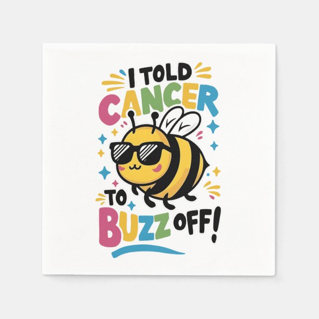 I Told Cancer to Buzz off  Napkin (Front)