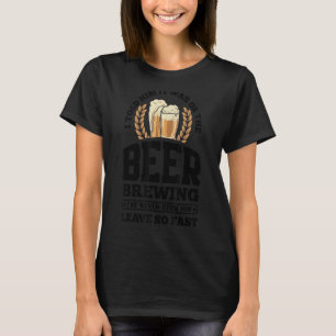 I Told Him It Was Me Or The Beer Brewing Malt Hop T-Shirt