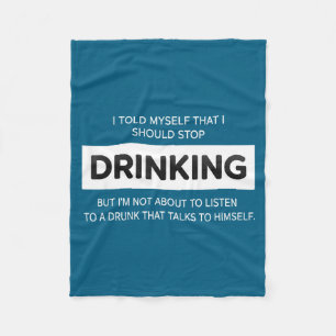 I told myself that i should stop drinking funny dr fleece blanket