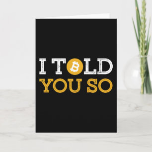 I Told You So Card