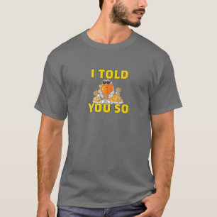 I Told You So Dogecoin Cryptocurrency T-Shirt