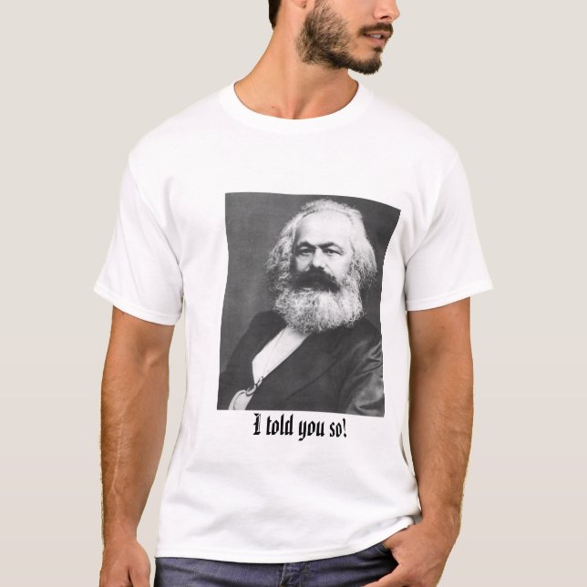 I told you so! T-Shirt (Front)