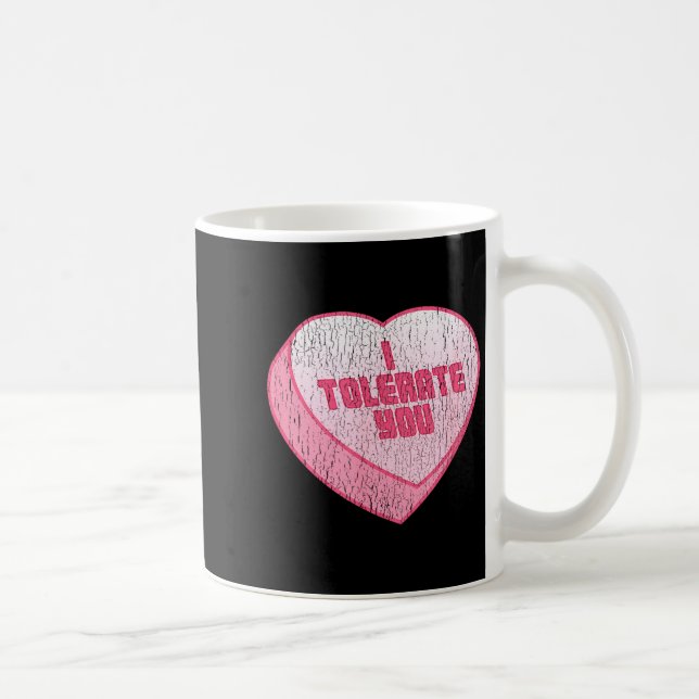 I Tolerate You Candy Heart Funny Valentine's Day  Coffee Mug (Right)