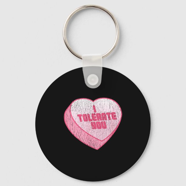 I Tolerate You Candy Heart Funny Valentine's Day  Keychain (Front)