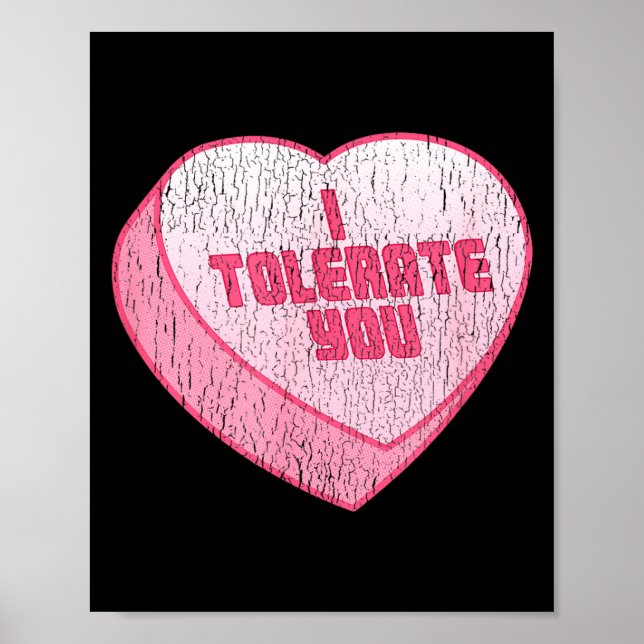 I Tolerate You Candy Heart Funny Valentine's Day  Poster (Front)