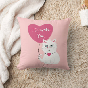 I Tolerate You Sarcastic Cat Valentine's Day Throw Pillow