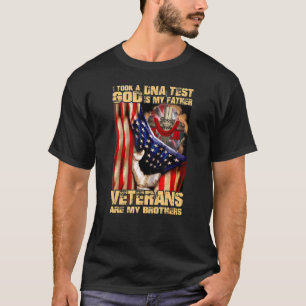 I Took A D.Na Test God Is My Father Veterans Are M T-Shirt