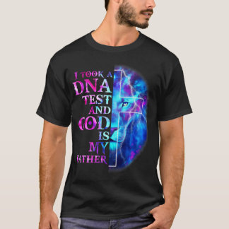 I Took A DNA Test And God Is My Father Jesus Chris T-Shirt