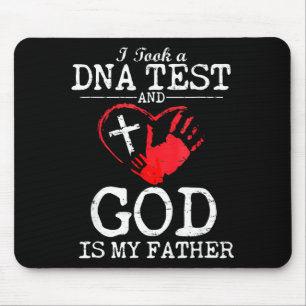 I Took A Dna Test And God Is My Father Religious C Mouse Pad