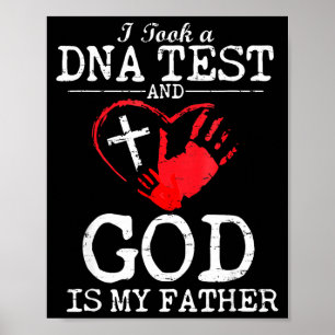 I Took A Dna Test And God Is My Father Religious C Poster