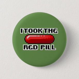 I Took The Red Pill 2 Inch Round Button