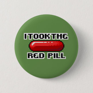 I Took The Red Pill 2 Inch Round Button