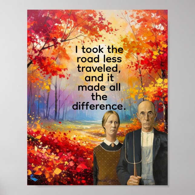 I took the road less traveled,  poster (Front)