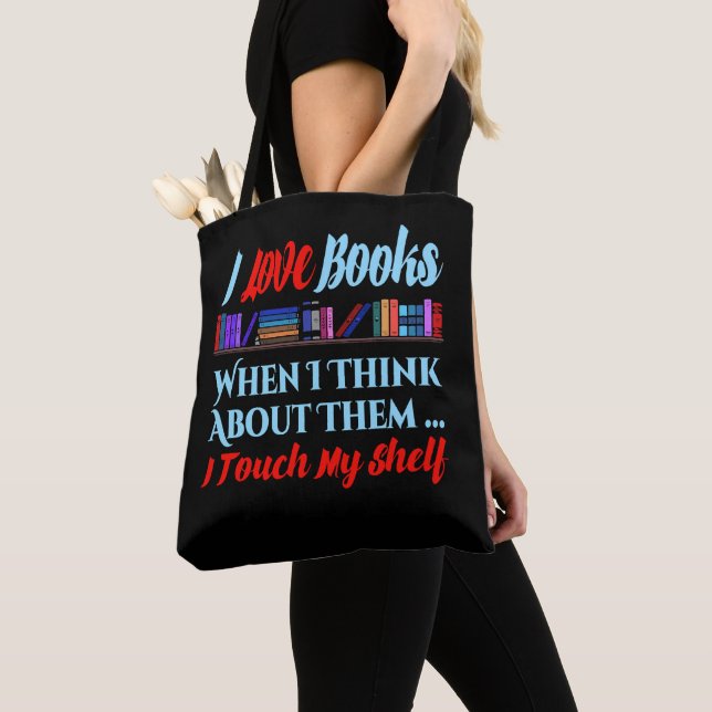 I Touch My Shelf Book Lover Humour Tote Bag (Close Up)