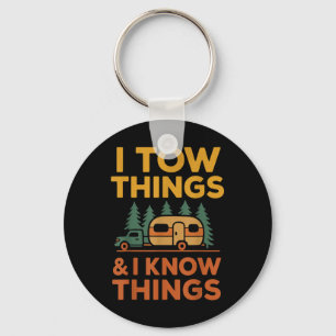 I Tow Things And I Know Things Fathers Day  Keychain