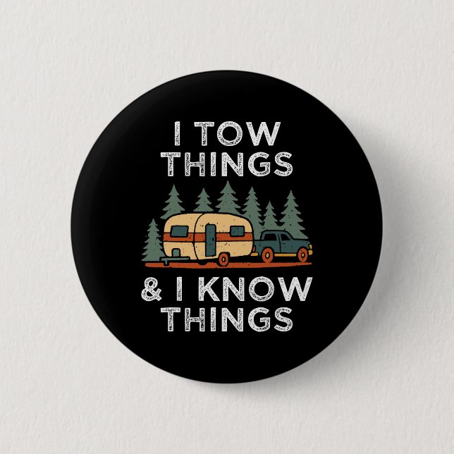 I Tow Things And I Know Things Funny Retro Fathers 2 Inch Round Button (Front)