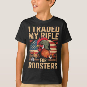 I Traded My Rifle For Roosters Veteran Chicken Far T-Shirt