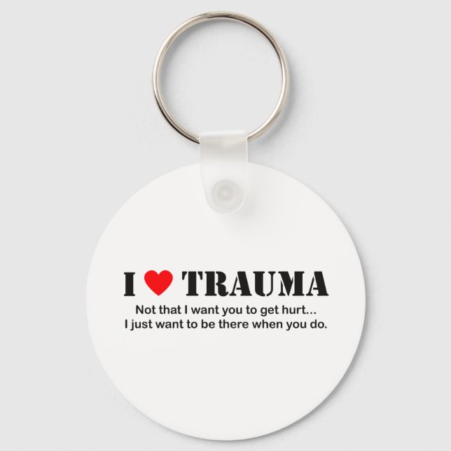 I ♥ Trauma Keychain (Front)