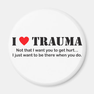 I ♥ Trauma Magnet