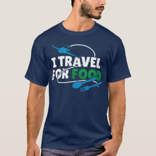 I Travel For Food Foodie Lovers Blogger 2771383 T-Shirt