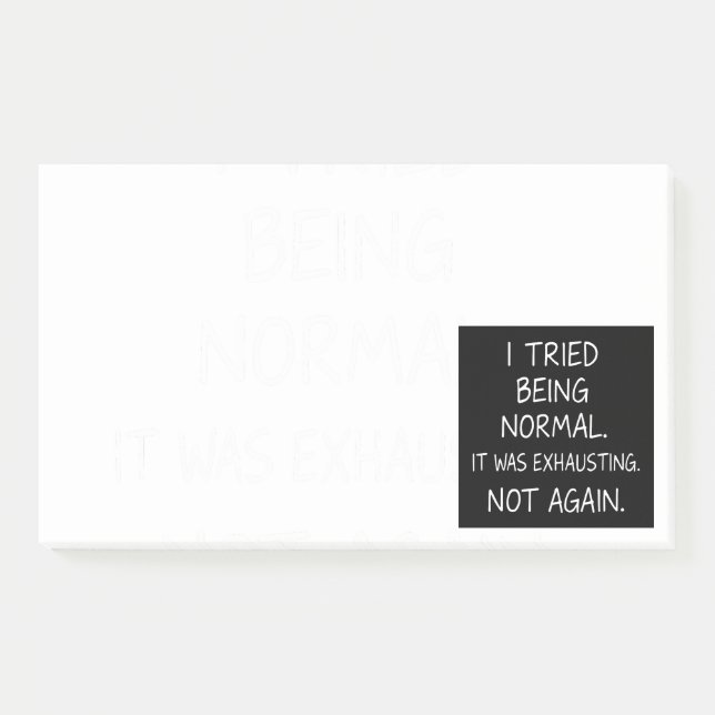 I tried being normal. It was exhausting. Not again Post-it Notes (Front)