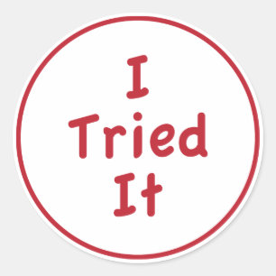 I Tried It Sticker