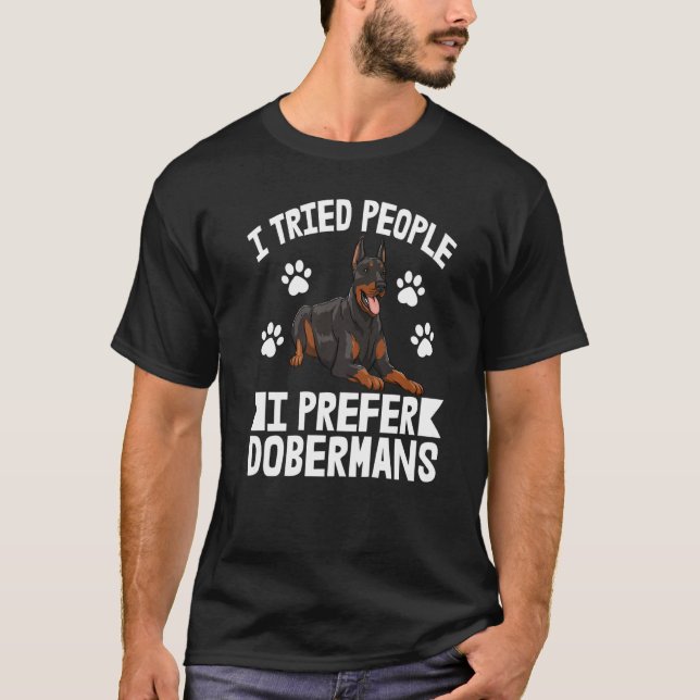I Tried People I Prefer Doberman Women Dog Bread L T-Shirt (Front)